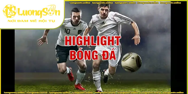 Hướng dẫn xem lại các highlight đáng chú ý Hướng dẫn xem lại các highlight đáng chú ý